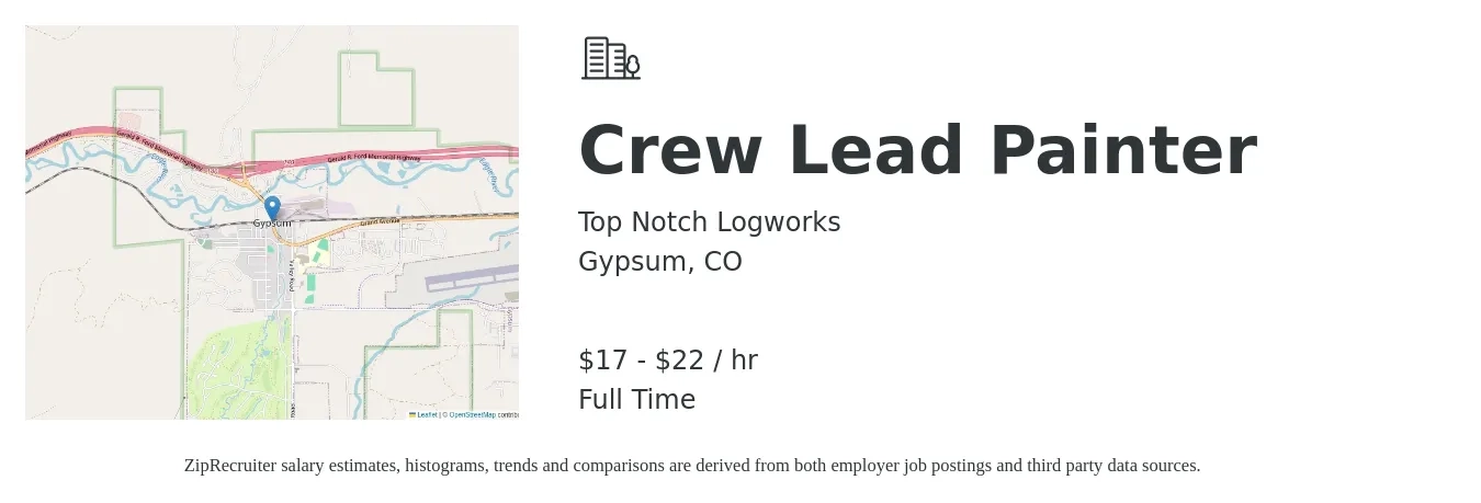 Top Notch Logworks job posting for a Crew Lead Painter in Gypsum, CO with a salary of $18 to $23 Hourly with a map of Gypsum location.