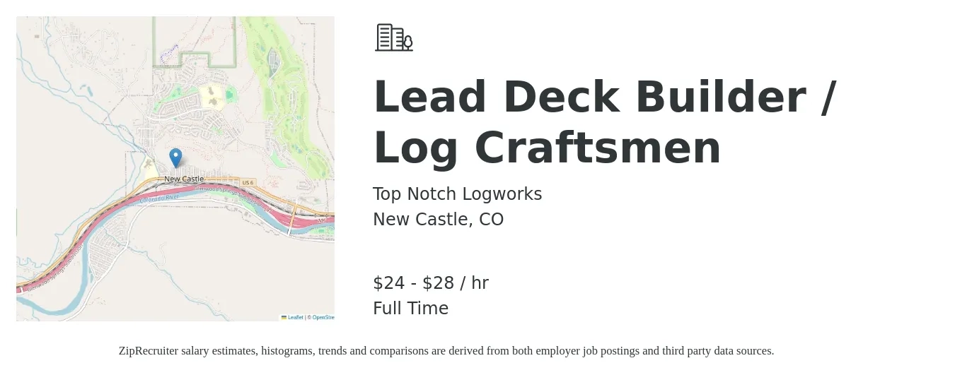 Top Notch Logworks job posting for a Lead Deck Builder / Log Craftsmen in New Castle, CO with a salary of $25 to $30 Hourly with a map of New Castle location.