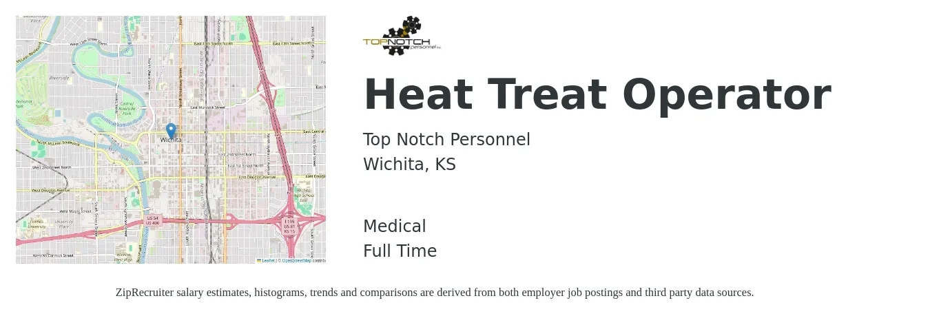Top Notch Personnel job posting for a Heat Treat Operator in Wichita, KS with a salary of $15 to $20 Hourly and benefits including medical with a map of Wichita location.