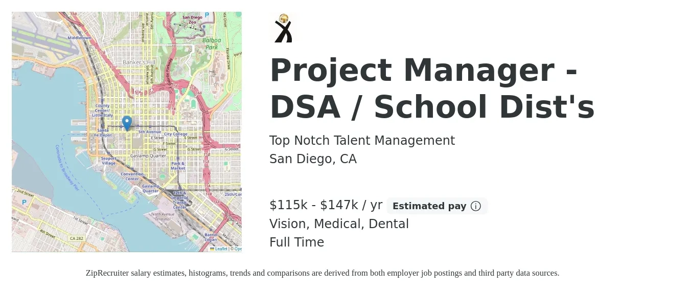 Top Notch Talent Management job posting for a Project Manager - DSA / School Dist's in San Diego, CA with a salary of $115,000 to $147,000 Yearly and benefits including life_insurance, medical, retirement, vision, and dental with a map of San Diego location.