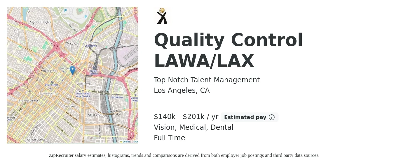 Top Notch Talent Management job posting for a Quality Control LAWA/LAX in Los Angeles, CA with a salary of $140,000 to $201,000 Yearly and benefits including dental, life_insurance, medical, retirement, and vision with a map of Los Angeles location.