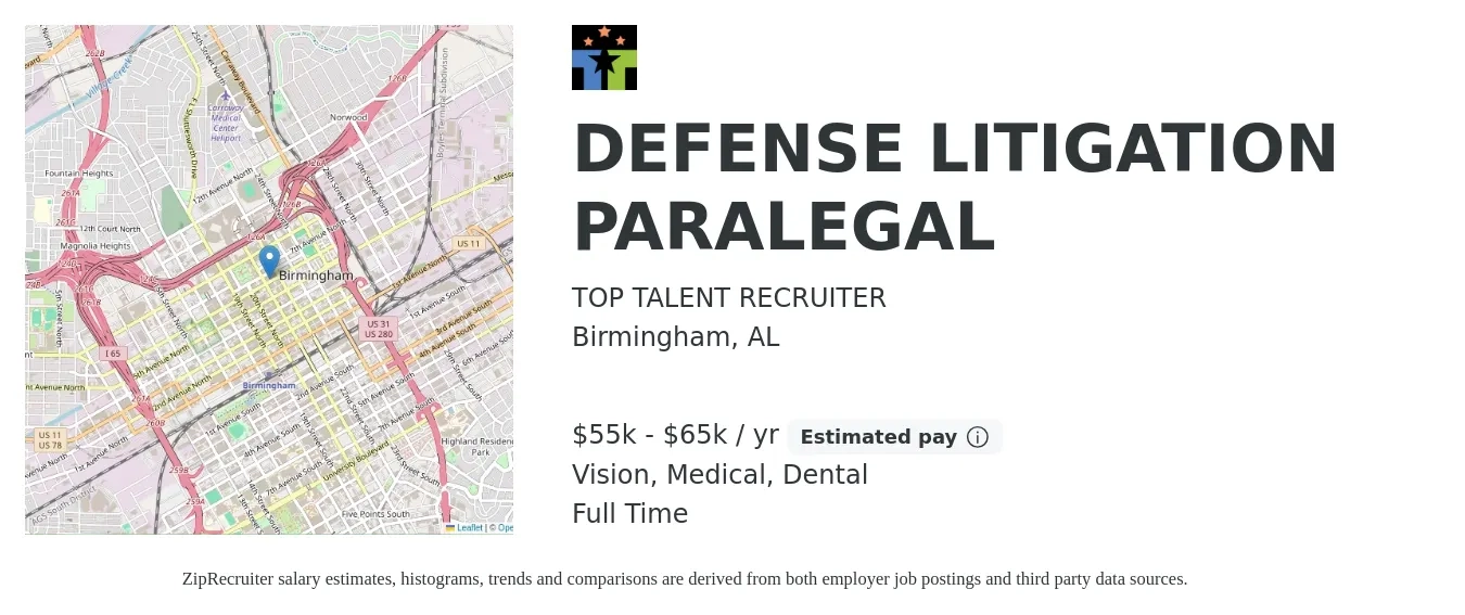 TOP TALENT RECRUITER job posting for a DEFENSE LITIGATION PARALEGAL in Birmingham, AL with a salary of $55,000 to $65,000 Yearly and benefits including vision, dental, and medical with a map of Birmingham location.