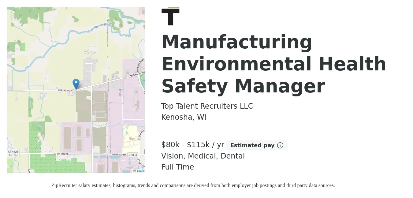 Top Talent Recruiters LLC job posting for a Manufacturing Environmental Health Safety Manager in Kenosha, WI with a salary of $80,000 to $115,000 Yearly and benefits including dental, life_insurance, medical, pto, retirement, and vision with a map of Kenosha location.