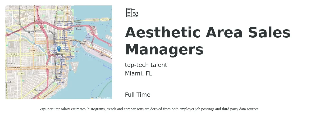 top-tech talent job posting for a Aesthetic Area Sales Managers in Miami, FL with a salary of $70,000 Yearly with a map of Miami location.