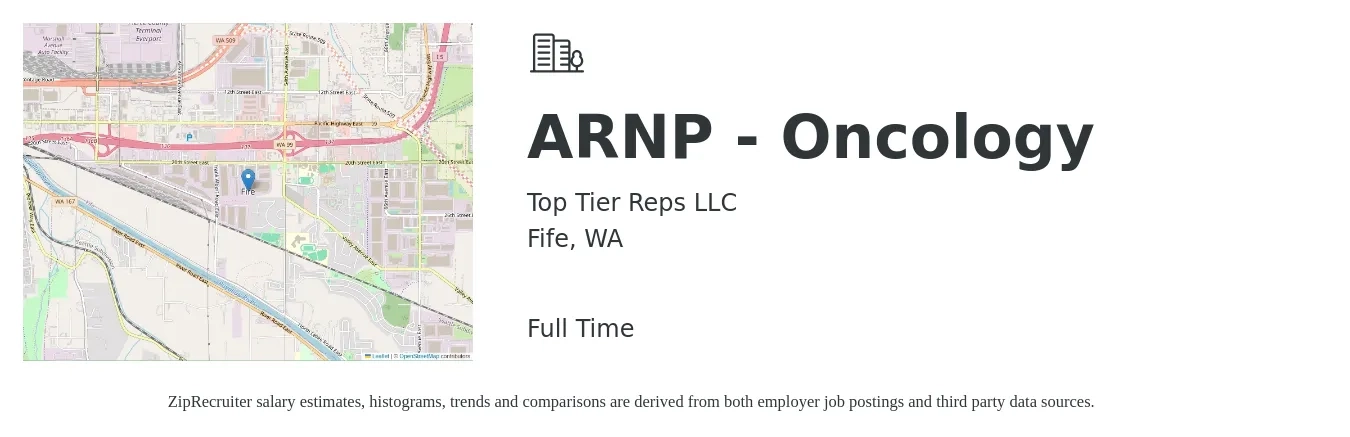 Top Tier Reps LLC job posting for a ARNP - Oncology in Fife, WA with a salary of $100,900 to $140,600 Yearly with a map of Fife location.