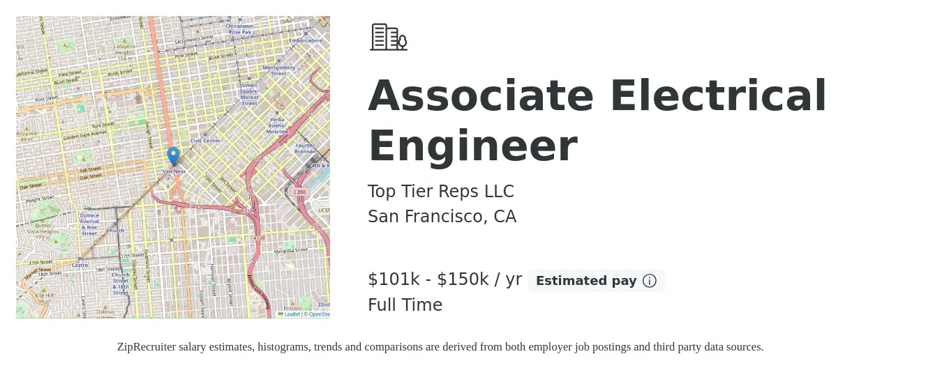 Top Tier Reps LLC job posting for a Associate Electrical Engineer in San Francisco, CA with a salary of $101,000 to $150,000 Yearly with a map of San Francisco location.