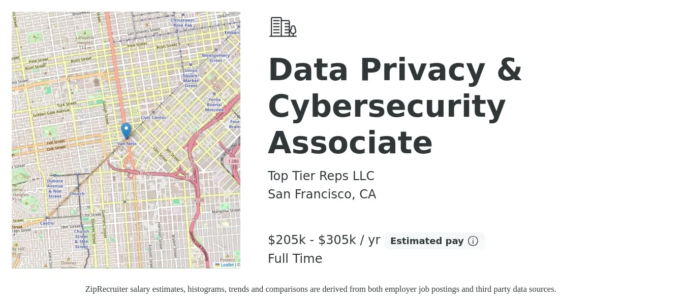 Top Tier Reps LLC job posting for a Data Privacy & Cybersecurity Associate in San Francisco, CA with a salary of $205,000 to $305,000 Yearly with a map of San Francisco location.