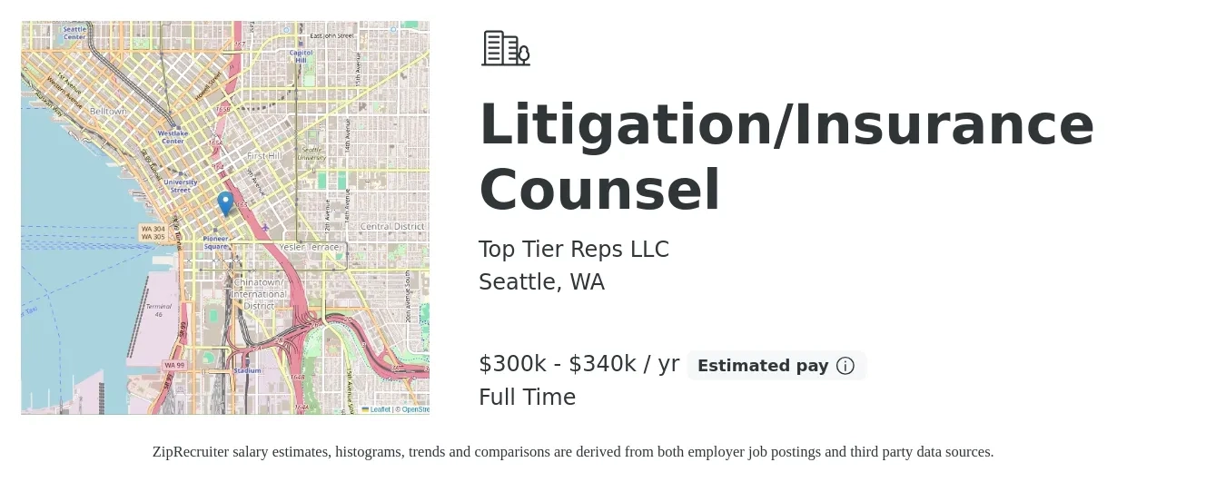 Top Tier Reps LLC job posting for a Litigation/Insurance Counsel in Seattle, WA with a salary of $300,000 to $340,000 Yearly with a map of Seattle location.