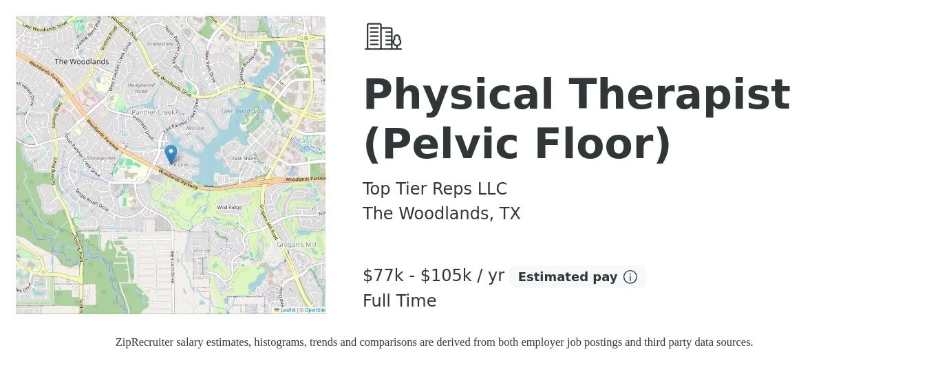 Top Tier Reps LLC job posting for a Physical Therapist (Pelvic Floor) in The Woodlands, TX with a salary of $77,792 to $105,206 Yearly with a map of The Woodlands location.