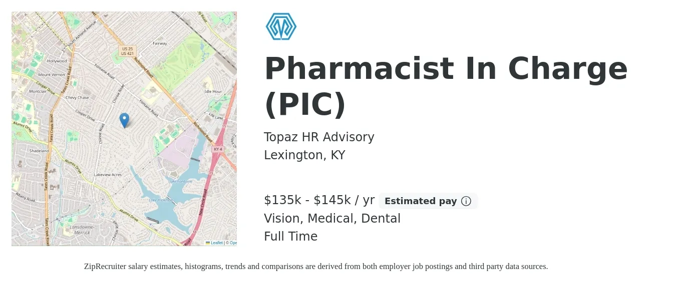 Topaz HR Advisory job posting for a Pharmacist In Charge (PIC) in Lexington, KY with a salary of $135,000 to $145,000 Yearly and benefits including retirement, vision, dental, medical, and pto with a map of Lexington location.