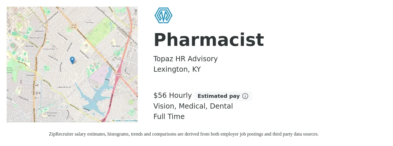 Topaz HR Advisory job posting for a Pharmacist in Lexington, KY with a salary of $59 Hourly and benefits including medical, pto, retirement, vision, and dental with a map of Lexington location.