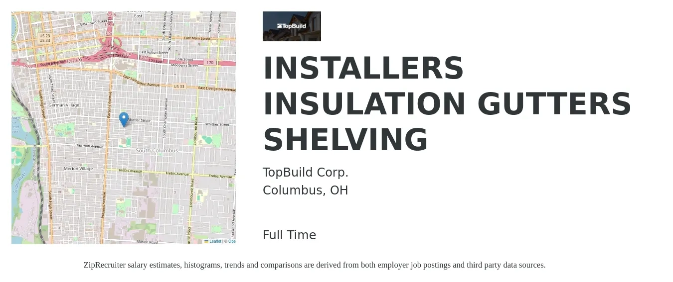 TopBuild Corp. job posting for a INSTALLERS INSULATION GUTTERS SHELVING in Columbus, OH with a salary of $18 to $23 Hourly with a map of Columbus location.