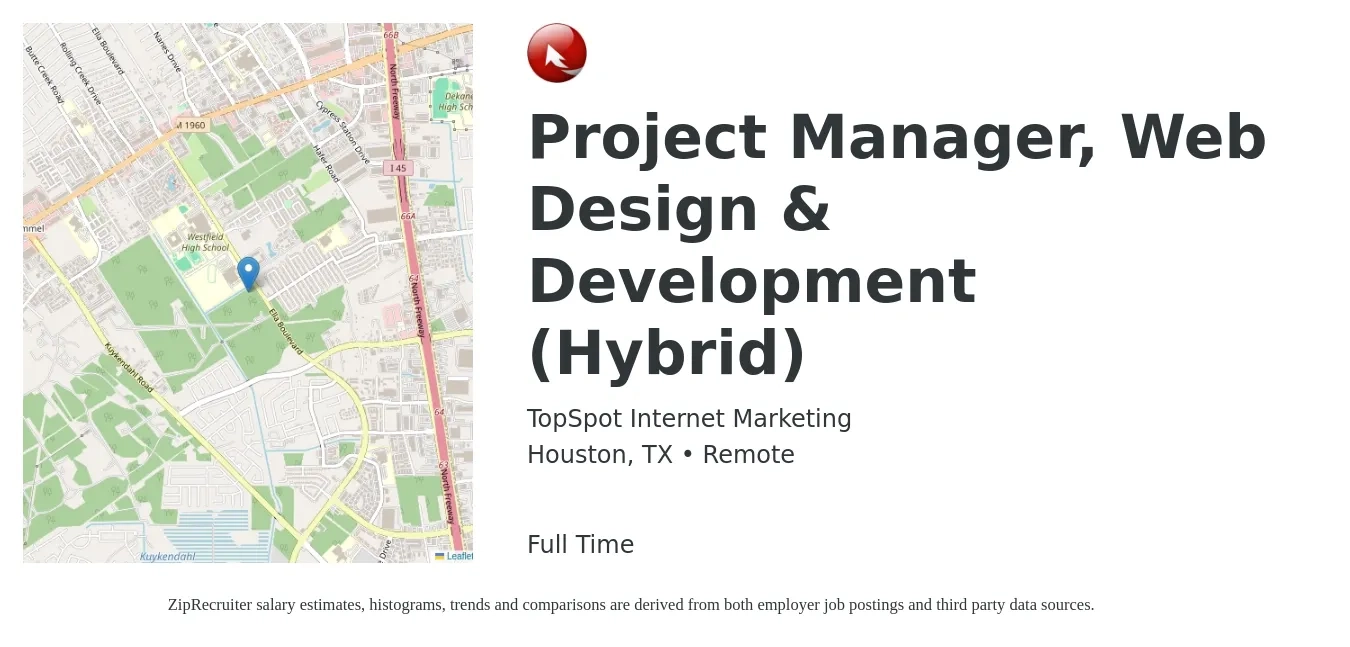 TopSpot Internet Marketing job posting for a Project Manager, Web Design & Development (Hybrid) in Houston, TX with a salary of $63,500 to $108,400 Yearly with a map of Houston location.