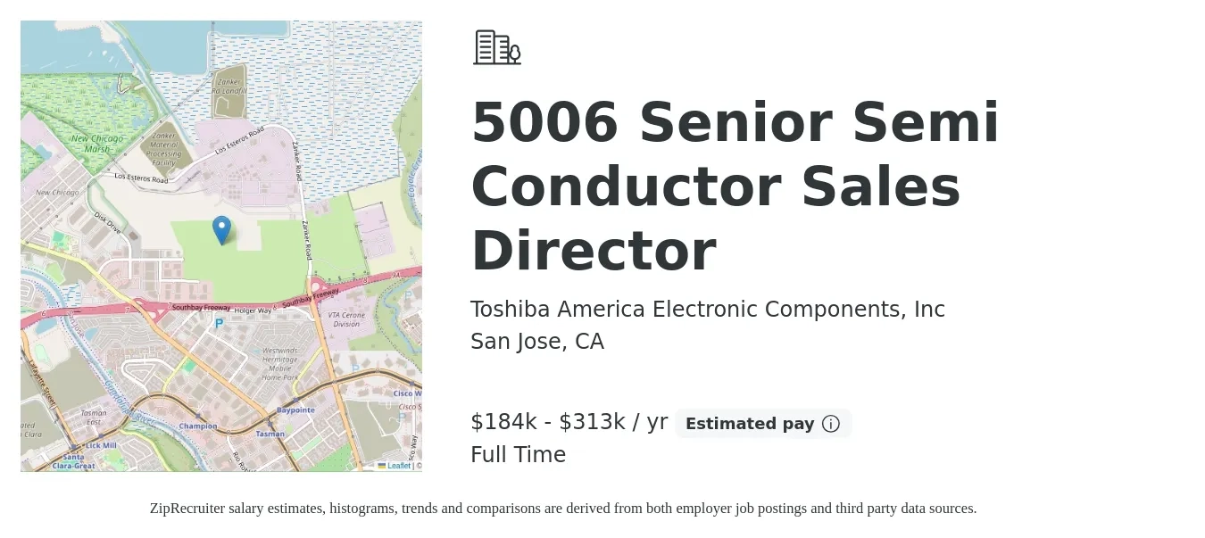 Toshiba America Electronic Components, Inc job posting for a 5006 Senior Semi Conductor Sales Director in San Jose, CA with a salary of $184,400 to $313,498 Yearly with a map of San Jose location.