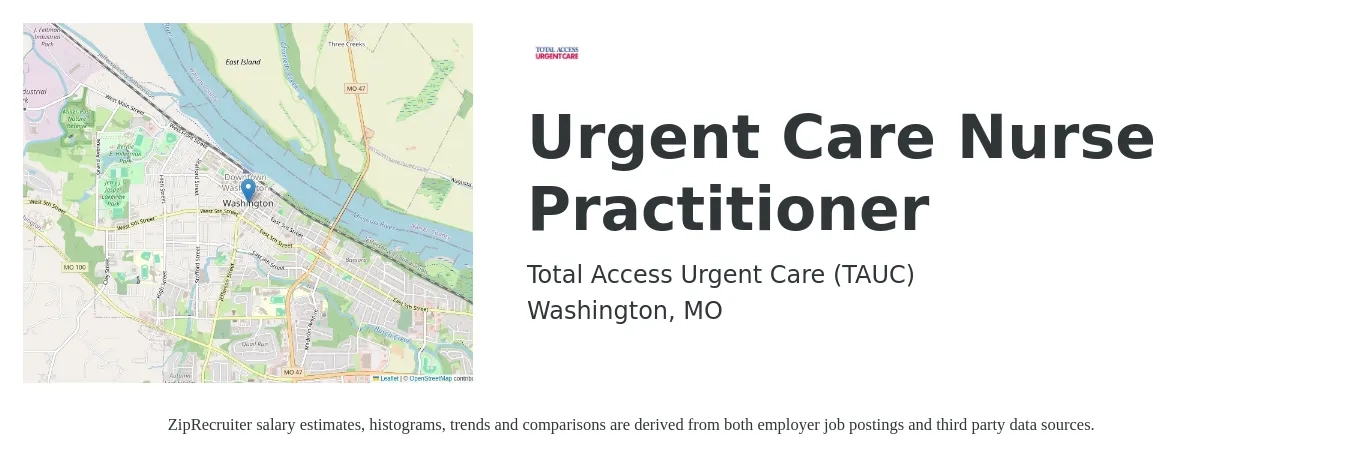 Total Access Urgent Care job posting for a Urgent Care Nurse Practitioner in Washington, MO with a salary of $98,200 to $134,900 Yearly with a map of Washington location.
