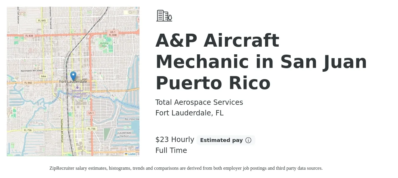 Total Aerospace Services job posting for a A&P Aircraft Mechanic in San Juan Puerto Rico in Fort Lauderdale, FL with a salary of $24 Hourly with a map of Fort Lauderdale location.