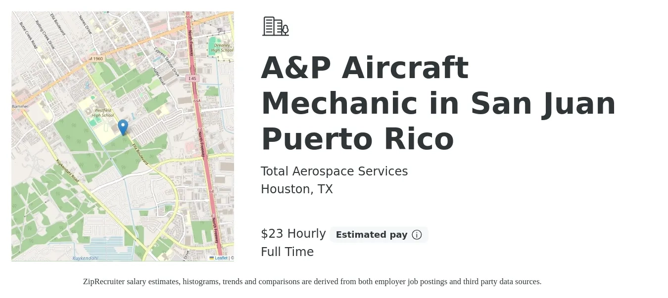 Total Aerospace Services job posting for a A&P Aircraft Mechanic in San Juan Puerto Rico in Houston, TX with a salary of $24 Hourly with a map of Houston location.