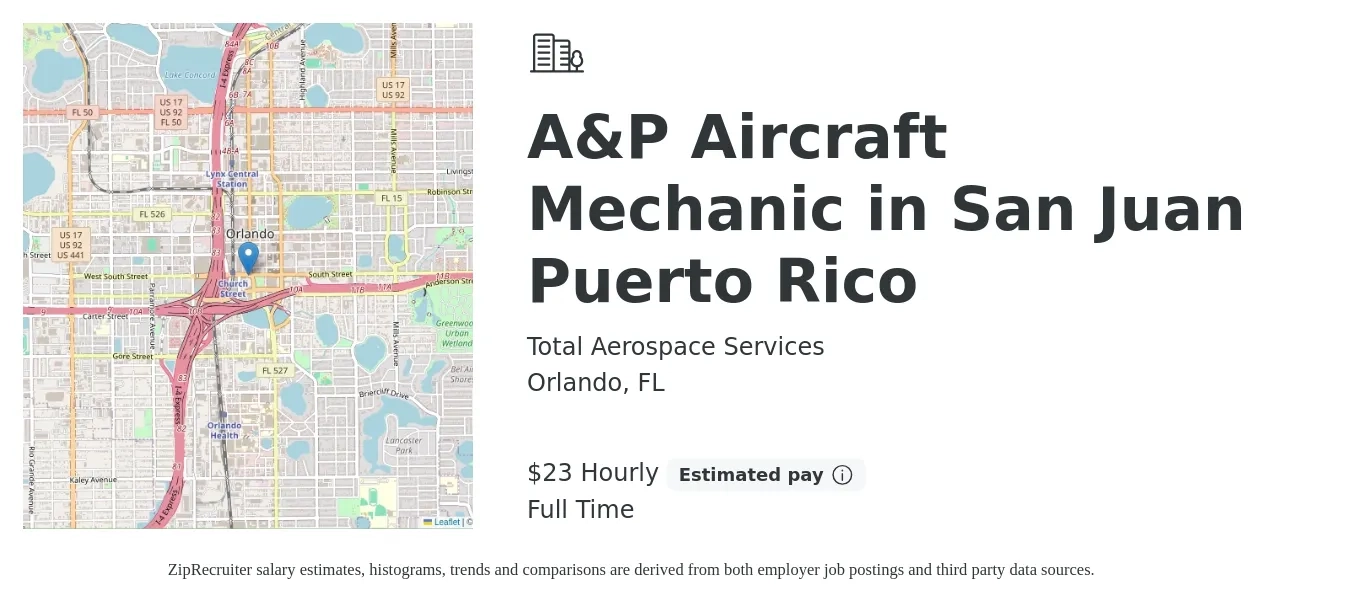 Total Aerospace Services job posting for a A&P Aircraft Mechanic in San Juan Puerto Rico in Orlando, FL with a salary of $24 Hourly with a map of Orlando location.