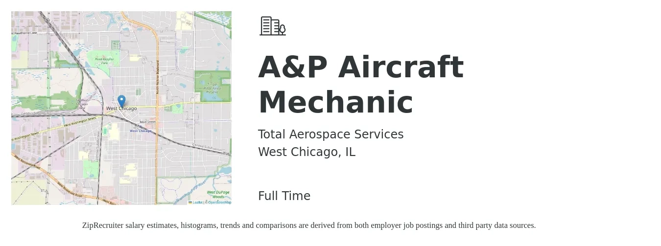 Total Aerospace Services job posting for a A&P Aircraft Mechanic in West Chicago, IL with a salary of $29 to $38 Hourly with a map of West Chicago location.