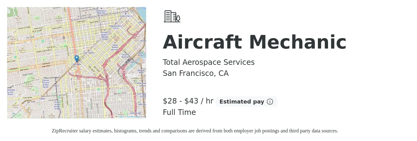 Total Aerospace Services job posting for a Aircraft Mechanic in San Francisco, CA with a salary of $30 to $45 Hourly with a map of San Francisco location.