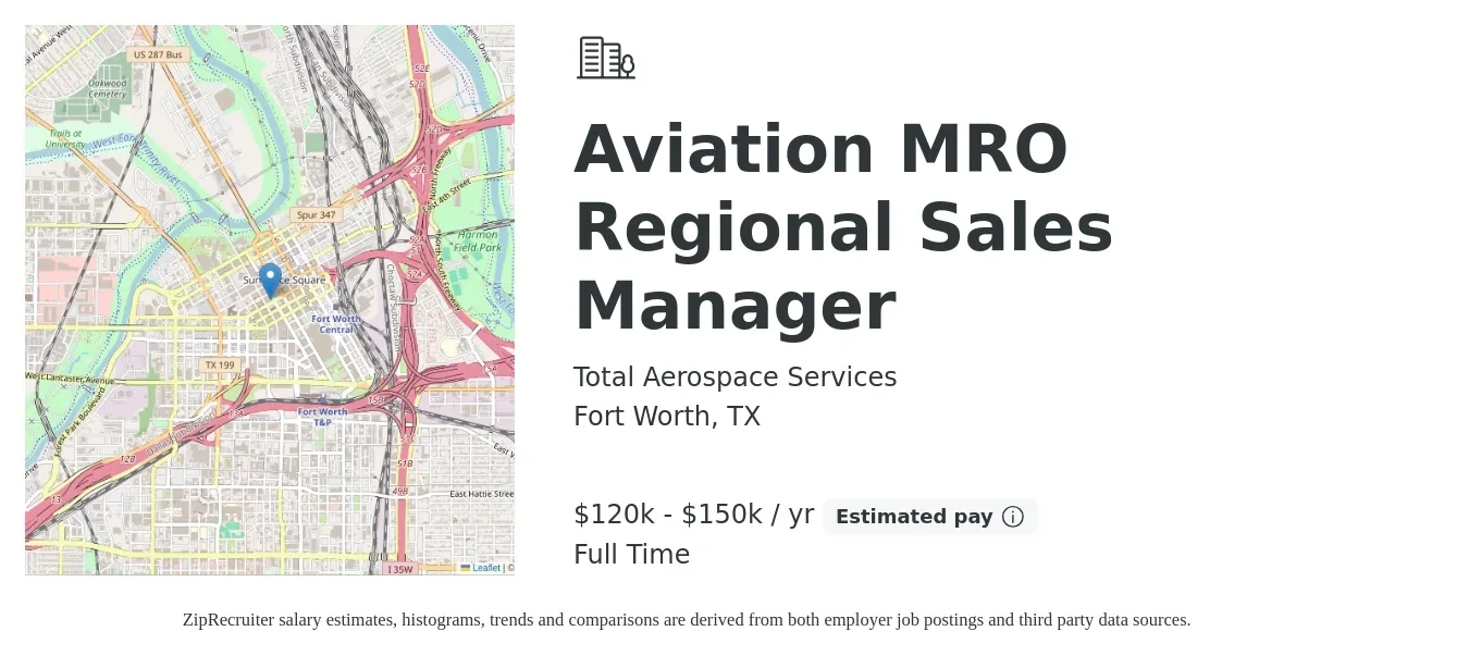 Total Aerospace Services job posting for a Aviation MRO Regional Sales Manager in Fort Worth, TX with a salary of $120,000 to $150,000 Yearly with a map of Fort Worth location.