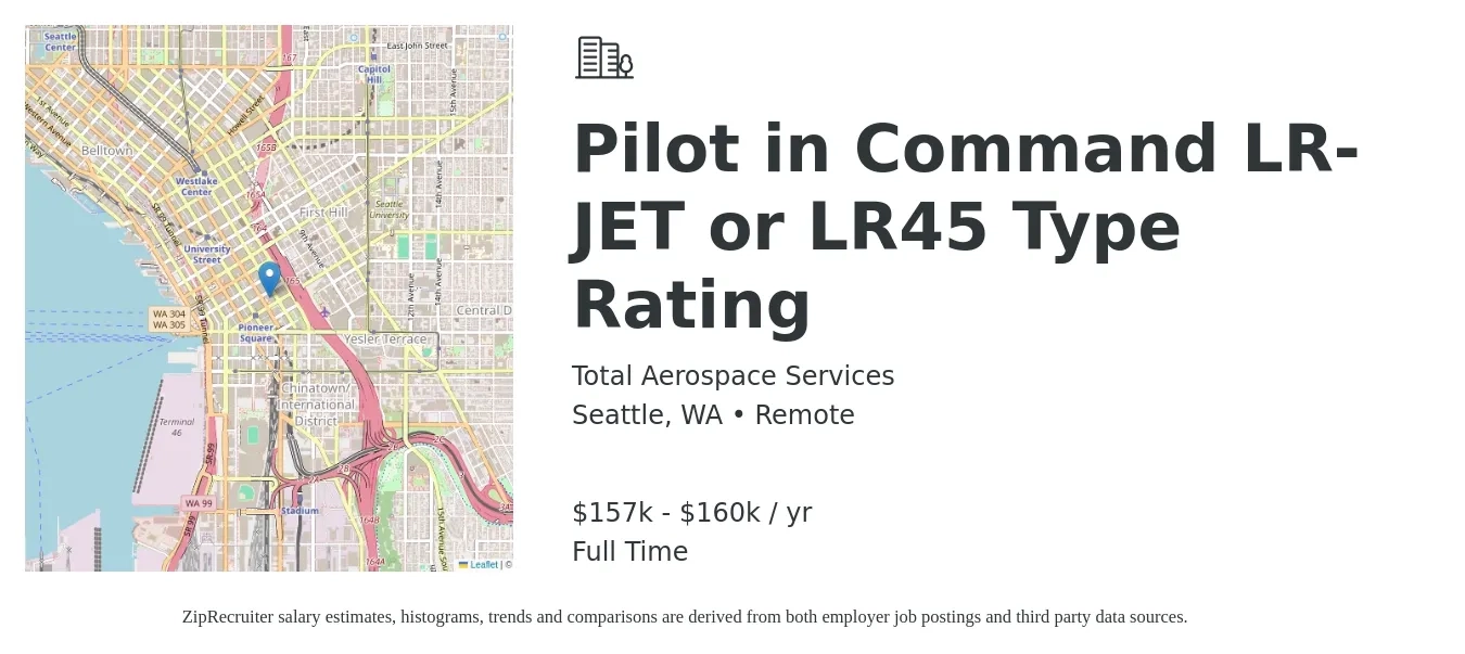 Total Aerospace Services job posting for a Pilot in Command LR-JET or LR45 Type Rating in Seattle, WA with a salary of $157,241 to $160,000 Yearly with a map of Seattle location.