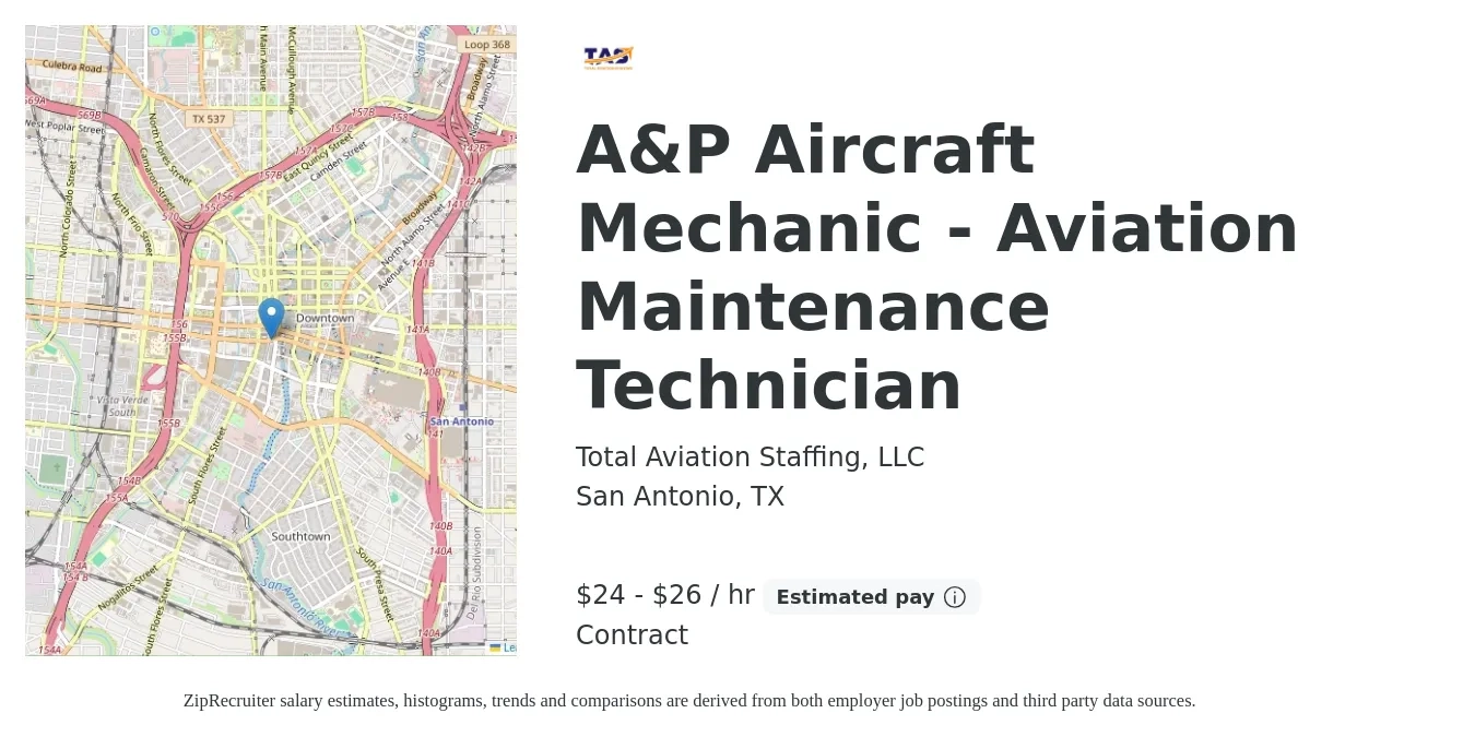 Total Aviation Staffing, LLC job posting for a A&P Aircraft Mechanic - Aviation Maintenance Technician in San Antonio, TX with a salary of $25 to $28 Hourly with a map of San Antonio location.
