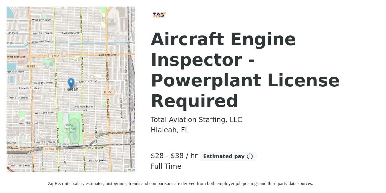 Total Aviation Staffing, LLC job posting for a Aircraft Engine Inspector - Powerplant License Required in Hialeah, FL with a salary of $30 to $40 Hourly with a map of Hialeah location.