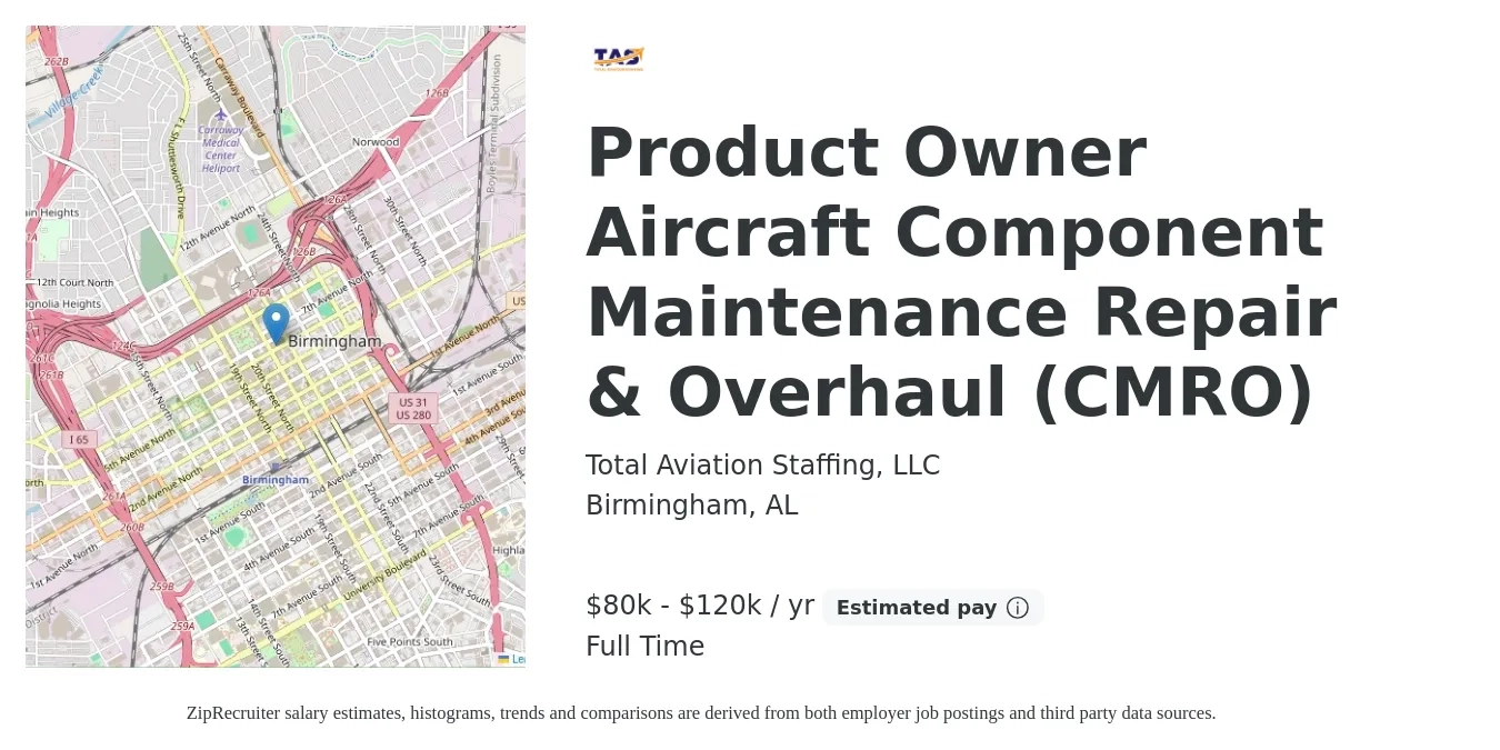 Total Aviation Staffing, LLC job posting for a Product Owner Aircraft Component Maintenance Repair & Overhaul (CMRO) in Birmingham, AL with a salary of $80,000 to $120,000 Yearly with a map of Birmingham location.