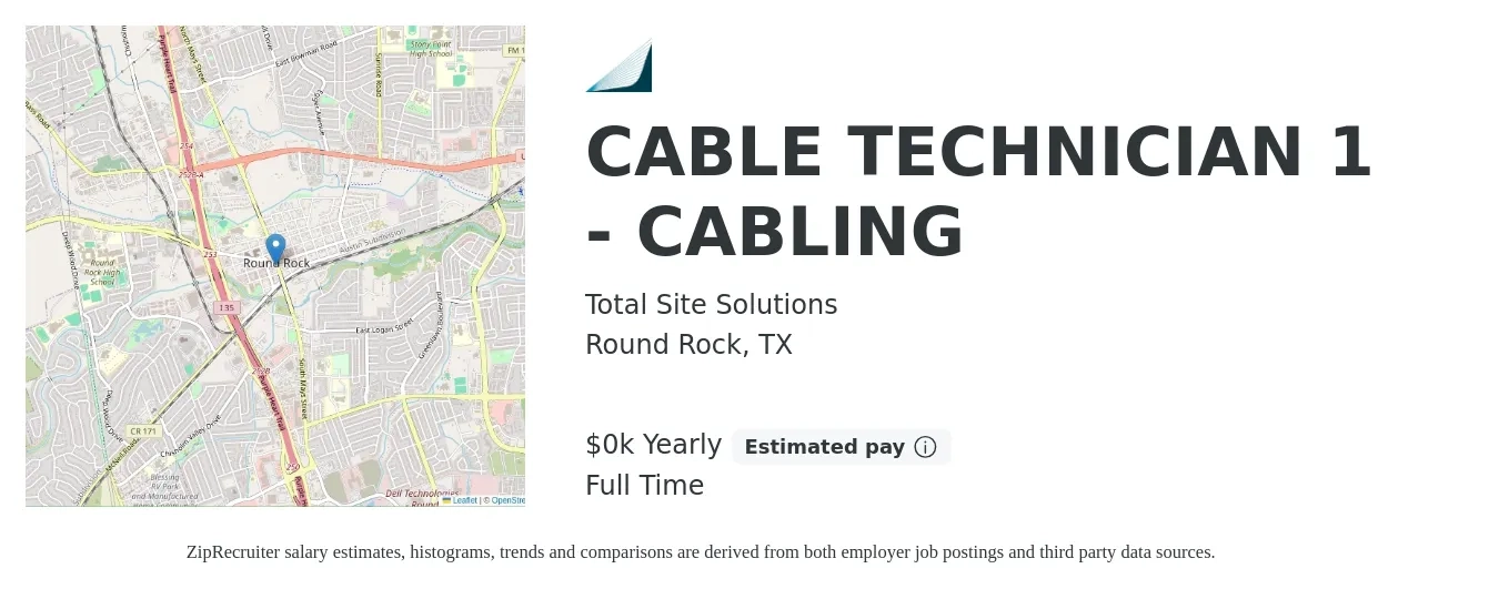 Total Site Solutions job posting for a CABLE TECHNICIAN 1 - CABLING in Round Rock, TX with a salary of $19 to $21 Yearly with a map of Round Rock location.