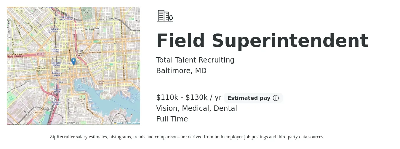 Total Talent Recruiting job posting for a Field Superintendent in Baltimore, MD with a salary of $110,000 to $130,000 Yearly and benefits including medical, pto, retirement, vision, dental, and life_insurance with a map of Baltimore location.