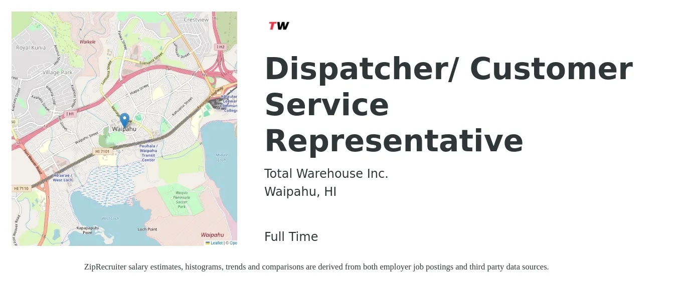 Total Warehouse Inc. job posting for a Dispatcher/ Customer Service Representative in Waipahu, HI with a salary of $17 to $21 Hourly with a map of Waipahu location.