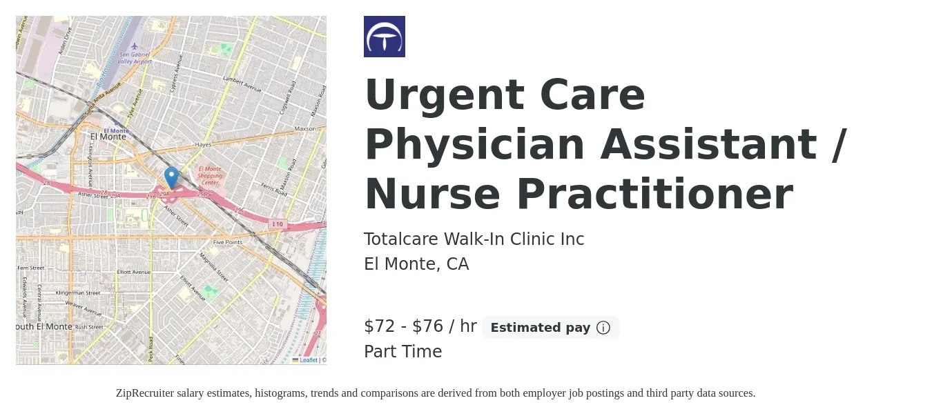 Totalcare Walk-In Clinic Inc job posting for a Urgent Care Physician Assistant / Nurse Practitioner in El Monte, CA with a salary of $75 to $80 Hourly with a map of El Monte location.