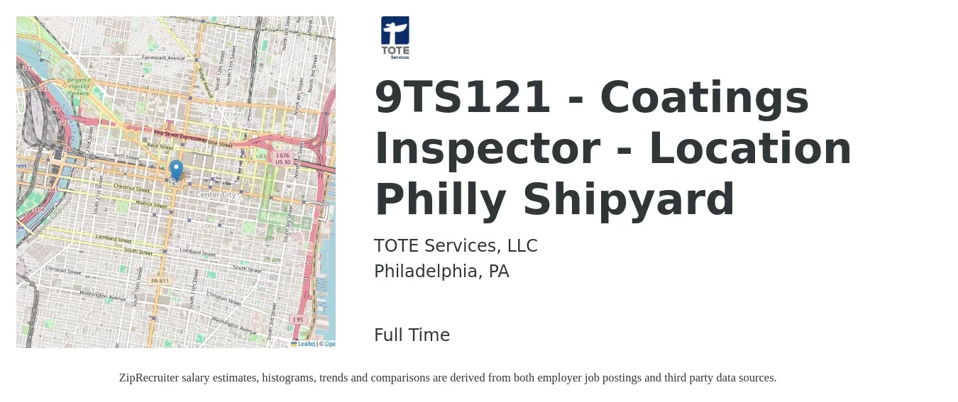 TOTE Services, LLC job posting for a 9TS121 - Coatings Inspector - Location Philly Shipyard in Philadelphia, PA with a salary of $35,400 to $58,300 Yearly with a map of Philadelphia location.
