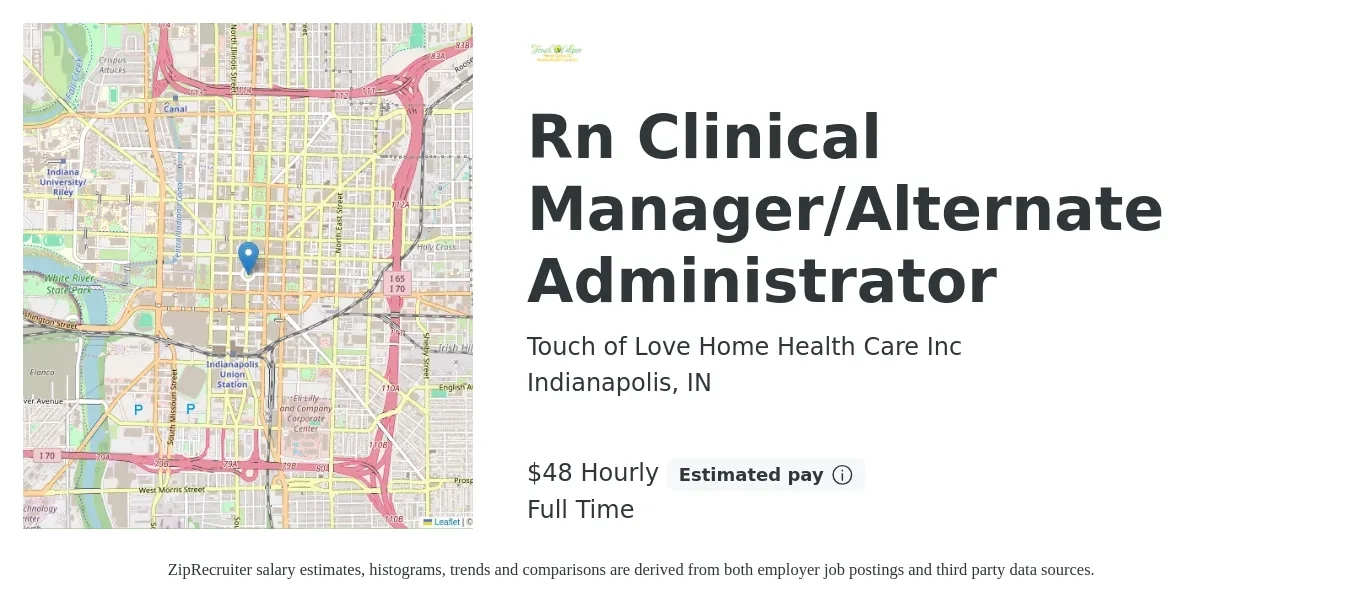 Touch of Love Home Health Care Inc job posting for a Rn Clinical Manager/Alternate Administrator in Indianapolis, IN with a salary of $45 Hourly with a map of Indianapolis location.