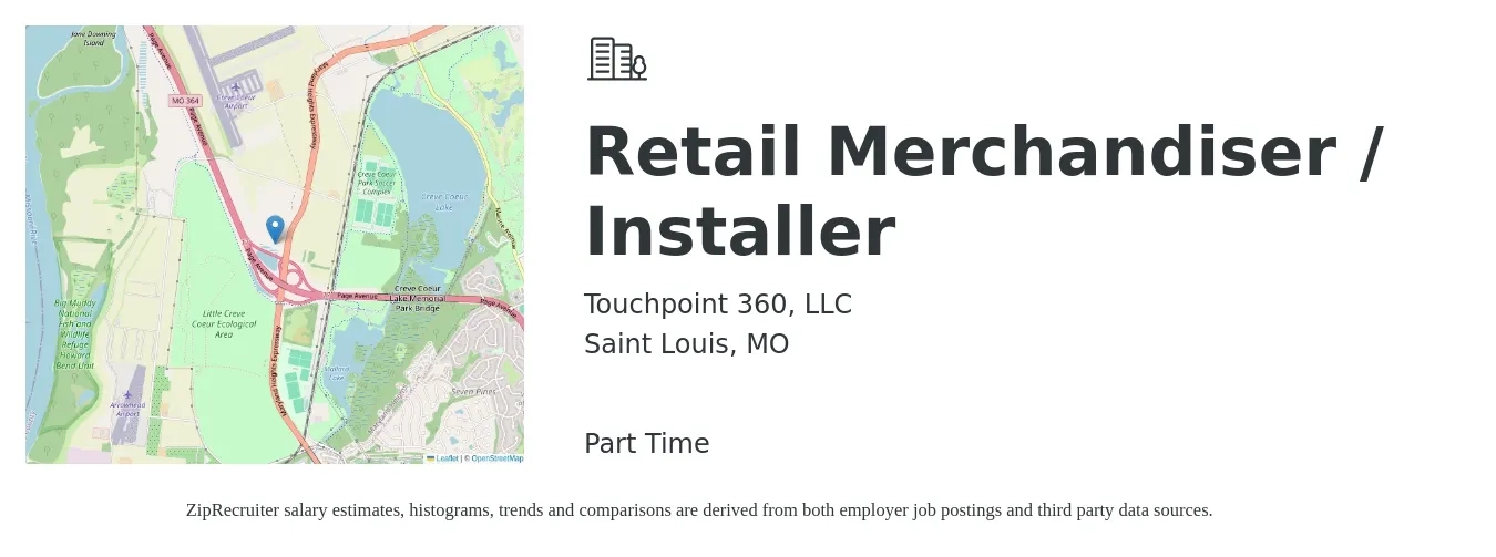 Touchpoint 360, LLC job posting for a Retail Merchandiser / Installer in Saint Louis, MO with a salary of $17 to $19 Hourly with a map of Saint Louis location.