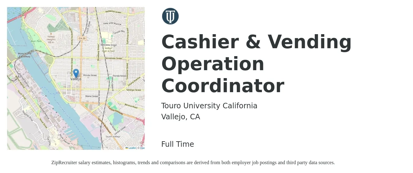Touro University California job posting for a Cashier & Vending Operation Coordinator in Vallejo, CA with a salary of $16 to $19 Hourly with a map of Vallejo location.