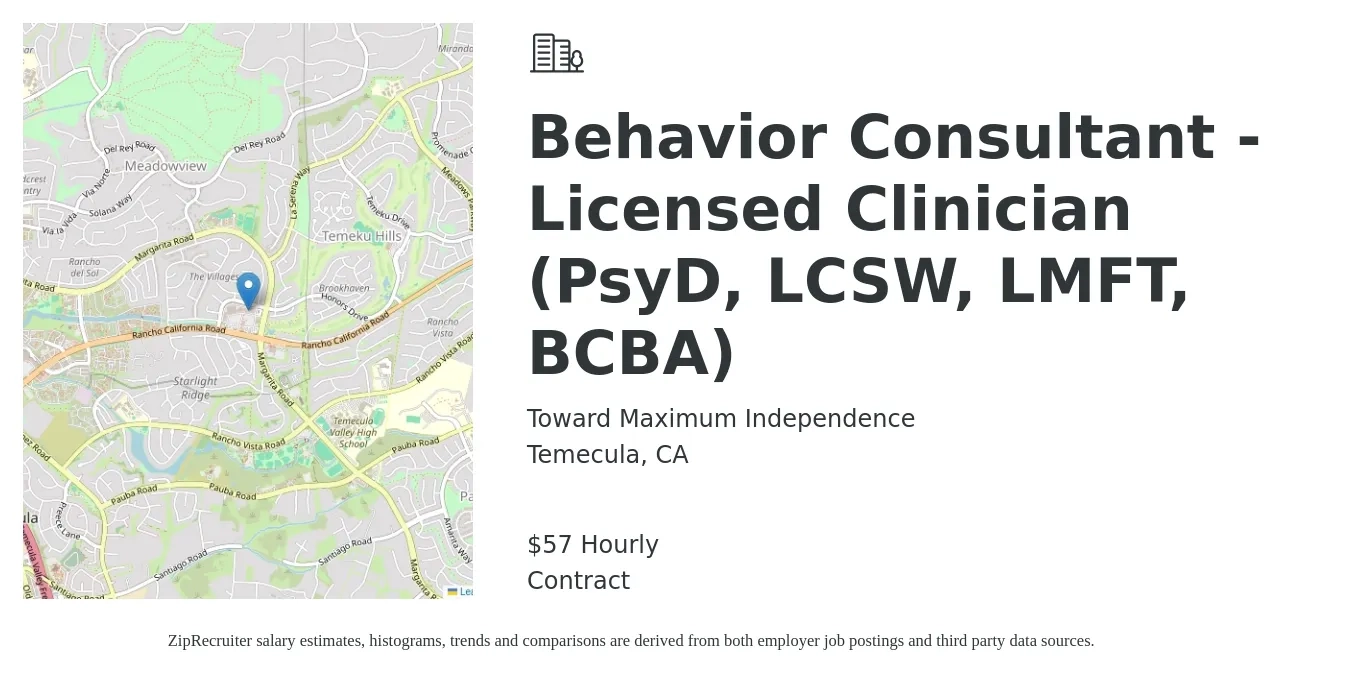 Toward Maximum Independence job posting for a Behavior Consultant - Licensed Clinician (PsyD, LCSW, LMFT, BCBA) in Temecula, CA with a salary of $60 Hourly with a map of Temecula location.