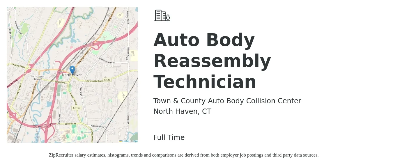 Town & County Auto Body Collision Center job posting for a Auto Body Reassembly Technician in North Haven, CT with a salary of $21 to $33 Hourly with a map of North Haven location.