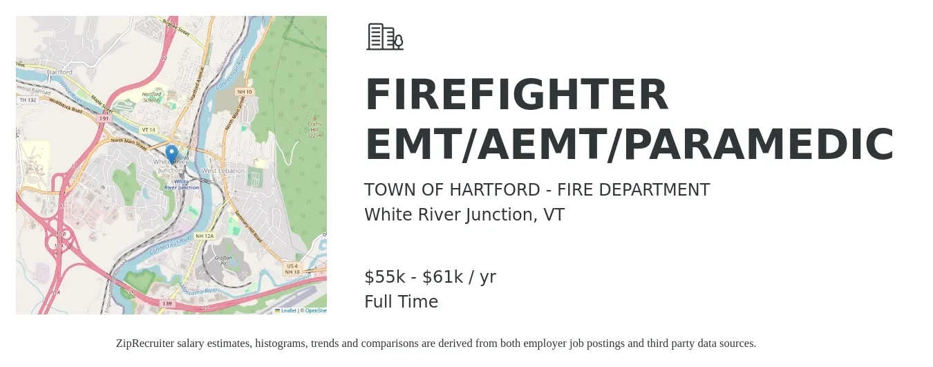 TOWN OF HARTFORD - FIRE DEPARTMENT job posting for a FIREFIGHTER EMT/AEMT/PARAMEDIC in White River Junction, VT with a salary of $55,801 to $61,392 Yearly with a map of White River Junction location.