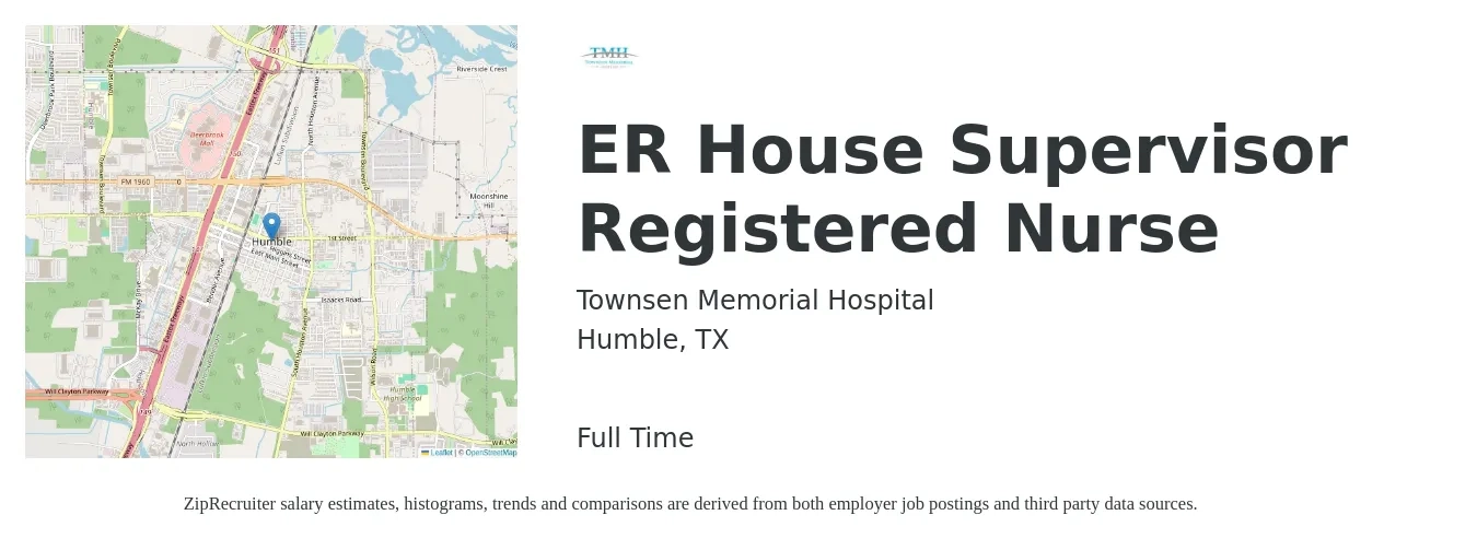Townsen Memorial Hospital job posting for a ER House Supervisor Registered Nurse in Humble, TX with a salary of $1,710 to $2,430 Weekly with a map of Humble location.