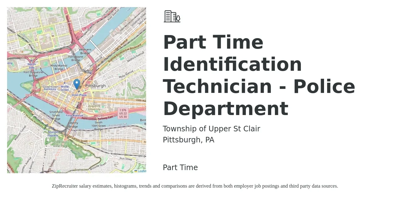 Township of Upper St Clair job posting for a Part Time Identification Technician - Police Department in Pittsburgh, PA with a salary of $16 to $18 Hourly with a map of Pittsburgh location.