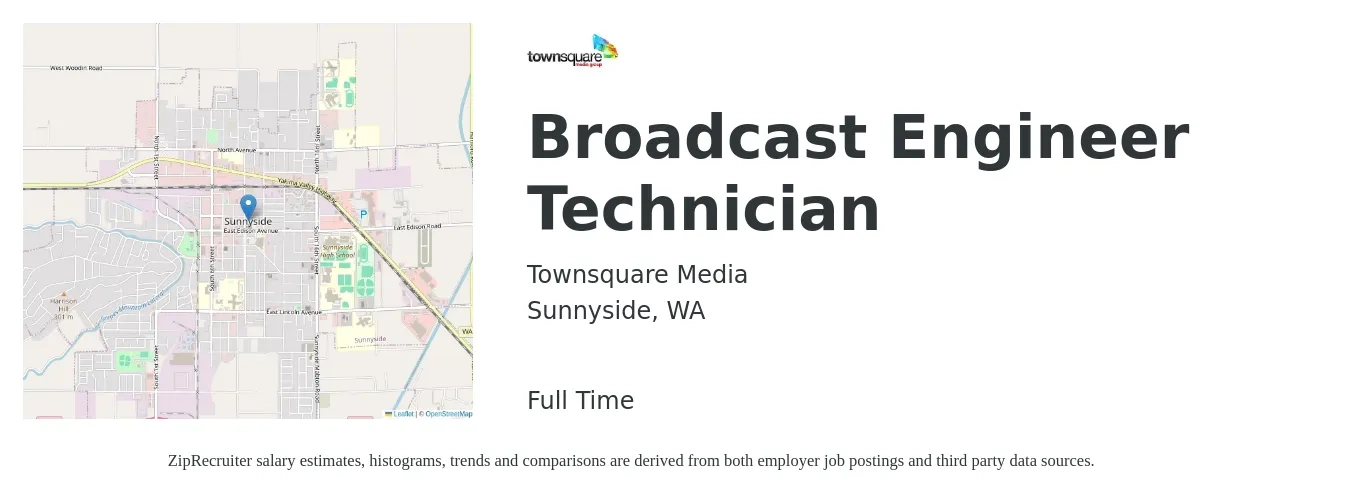 Townsquare Media job posting for a Broadcast Engineer Technician in Sunnyside, WA with a salary of $64,800 to $100,100 Yearly with a map of Sunnyside location.