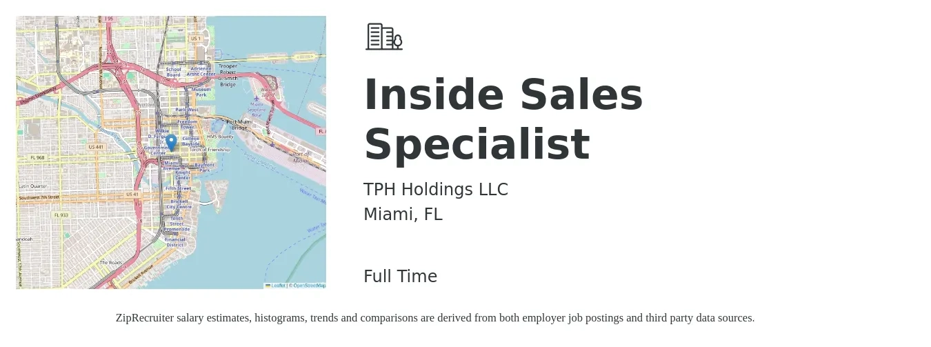 TPH Holdings LLC job posting for a Inside Sales Specialist in Miami, FL with a salary of $39,700 to $58,800 Yearly with a map of Miami location.