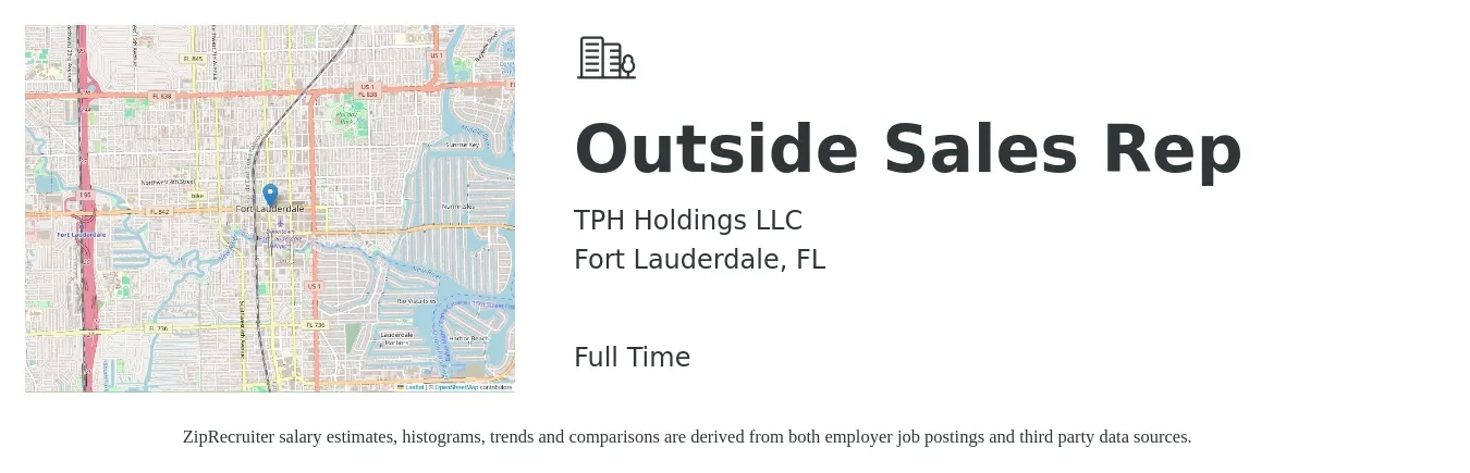 TPH Holdings LLC job posting for a Outside Sales Rep in Fort Lauderdale, FL with a salary of $50,000 to $85,700 Yearly with a map of Fort Lauderdale location.