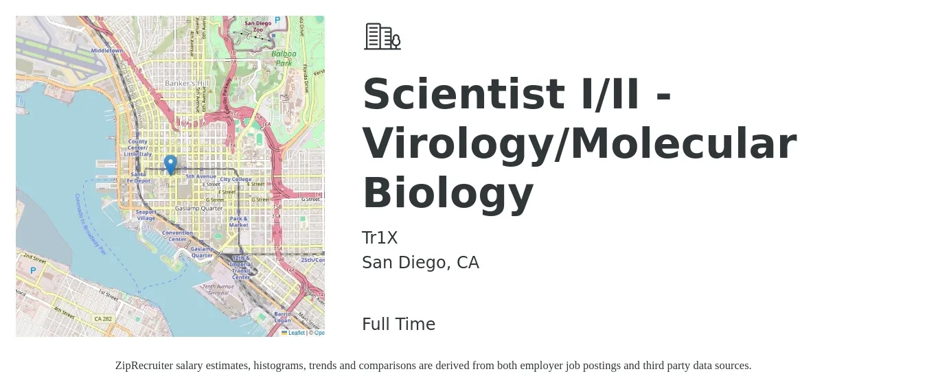 Tr1X job posting for a Scientist I/II - Virology/Molecular Biology in San Diego, CA with a salary of $66,400 to $97,700 Yearly with a map of San Diego location.