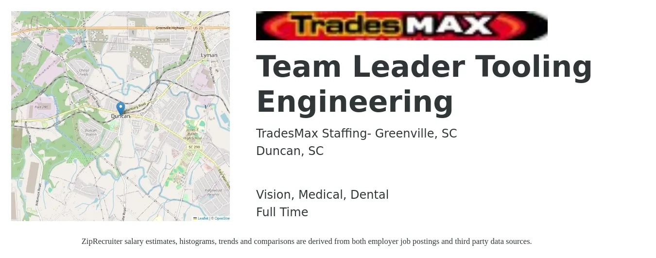 TradesMax Staffing- Greenville, SC job posting for a Team Leader Tooling Engineering in Duncan, SC with a salary of $76,500 to $113,400 Yearly and benefits including vision, dental, life_insurance, medical, pto, and retirement with a map of Duncan location.