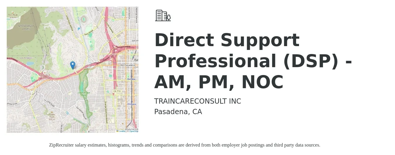 TRAINCARECONSULT INC job posting for a Direct Support Professional (DSP) - AM, PM, NOC in Pasadena, CA with a salary of $18 to $22 Hourly with a map of Pasadena location.