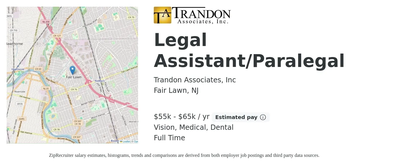 Trandon Associates, Inc job posting for a Legal Assistant/Paralegal in Fair Lawn, NJ with a salary of $55,000 to $65,000 Yearly and benefits including dental, life_insurance, medical, pto, retirement, and vision with a map of Fair Lawn location.