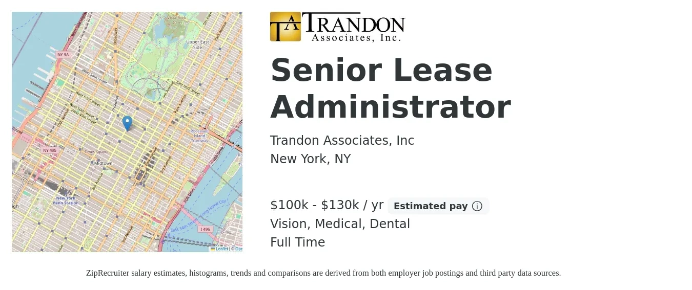 Trandon Associates, Inc job posting for a Senior Lease Administrator in New York, NY with a salary of $100,000 to $130,000 Yearly and benefits including life_insurance, medical, pto, retirement, vision, and dental with a map of New York location.